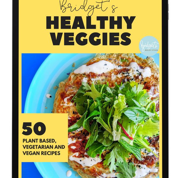 Bridget's Healthy Veggies [DIGITAL Book] – Bridgets Healthy Kitchen