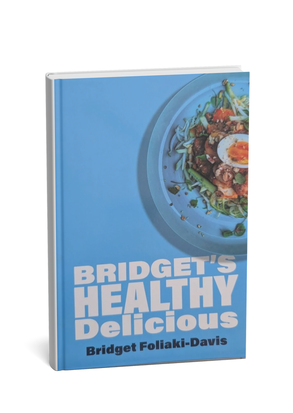 Bridget's Healthy Delicious - Hardcover Book - PRESALES Launch