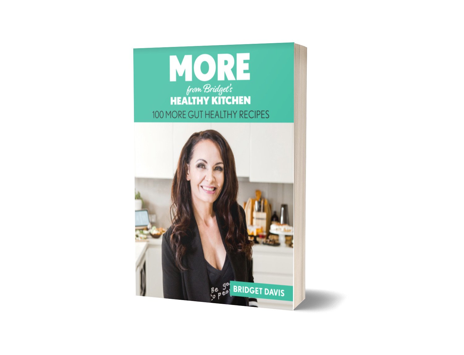 MORE from Bridget's Healthy Kitchen [eBOOK] - Bridgets Healthy Kitchen